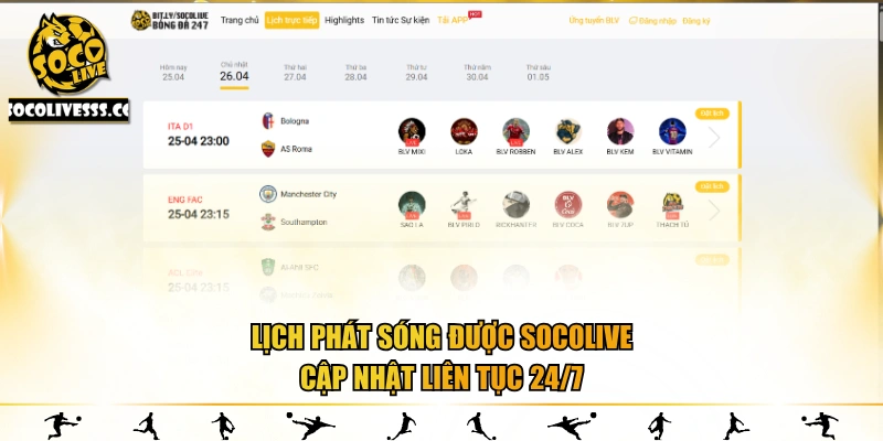 Lịch phát sóng được Socolive cập nhật liên tục 24/7